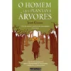 O Homem que Plantava Árvores de Jean Giono
