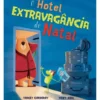 O Hotel Extravagância de Natal de Tracey Corderoy
