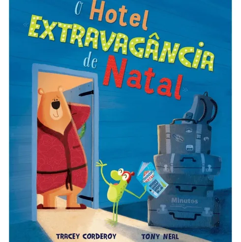 O Hotel Extravagância de Natal de Tracey Corderoy