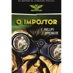 O Impostor (Livro de Bolso) de E. Phillips Oppenheim