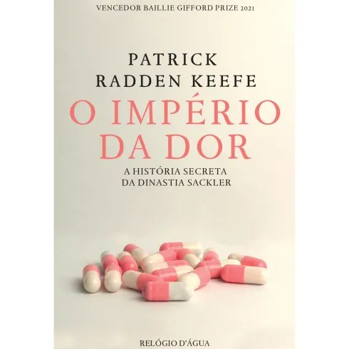 O Império Da Dor de Patrick Radden Keefe
