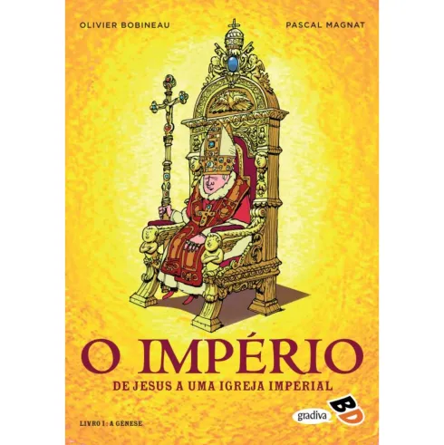 O Império - De Jesus a uma Igreja Imperial: A Génese (Livro 1) de Olivier Bobineau