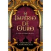 O Império De Ouro de Shannon Chakraborty