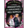 O Impulso Irresistível De Me Apaixonar Pelo Meu Inimigo de Brigitte Knightley