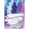 O Incrível Livro Das Guerreiras Do K-Pop de Mia Bella