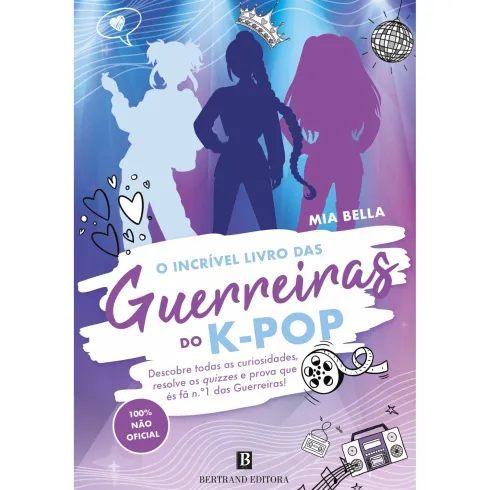 O Incrível Livro Das Guerreiras Do K-Pop de Mia Bella