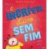 O Incrível Livro sem Fim de Heath McKenzie