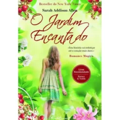 O Jardim Encantado de Sarah Addison Allen