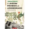 O Jardim Proibido De Leninegrado de Simon Parkin