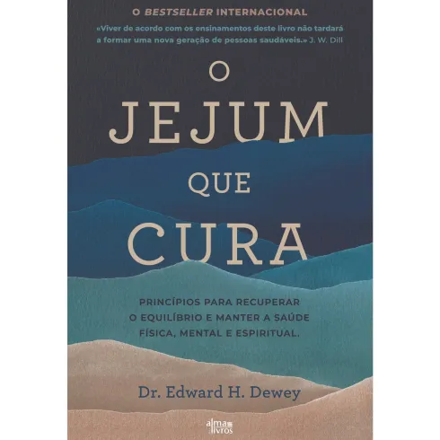 O Jejum Que Cura de Edward Hooker Dewey