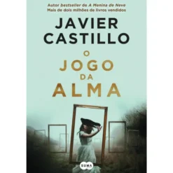 O Jogo da Alma de Javier Castillo