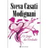 O Jogo da Verdade de Sveva Casati Modignani
