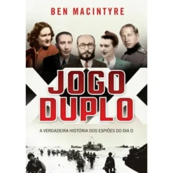 O Jogo Duplo de Ben Macintyre