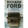 O Jornalista Desportivo de Richard Ford