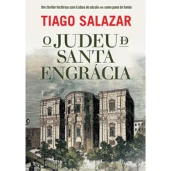 O Judeu de Santa Engrácia de Tiago Salazar