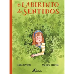 O Labirinto dos Sentidos de Laura Luz Silva