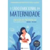 O Lado Emocional da Maternidade de Margarida Albuquerque e Gisela Guedes - Um Guia de Preparação para os Desafios Mentais da Gravidez e Pós-parto