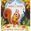 O Ladrão das Folhas de Alice Hemming e Nicola Slater