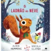 O Ladrão de Neve de Alice Hemming