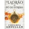O Ladrão de Pó de Estrelas de Chelsea Abdullah