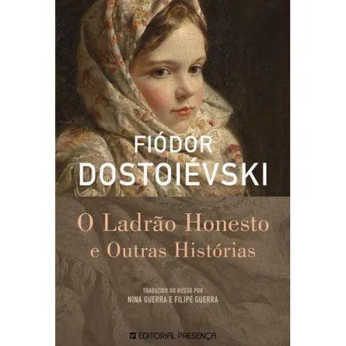 O Ladrão Honesto e Outras Histórias de Fiódor Dostoiévski