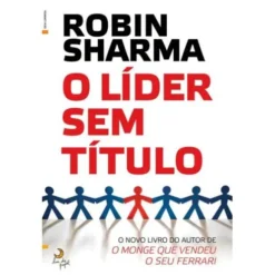 O Líder sem Título de Robin Sharma