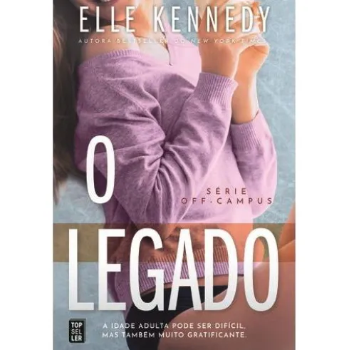 O Legado de Elle Kennedy (Off Campus Livro 5)