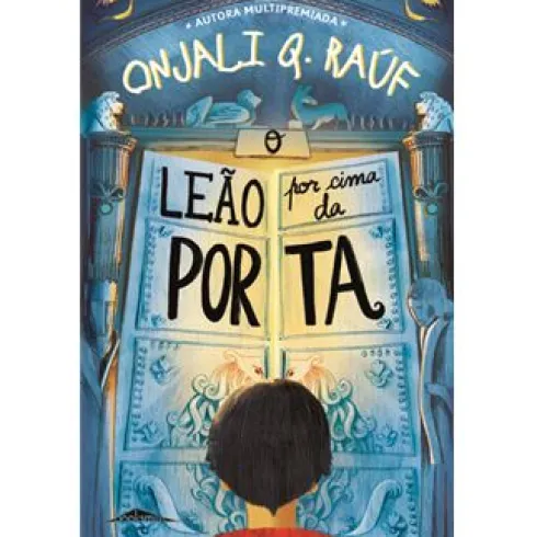 O Leão por Cima da Porta de Onjali Q. Raúf