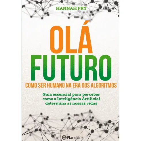 Olá Futuro de Hannah Fry