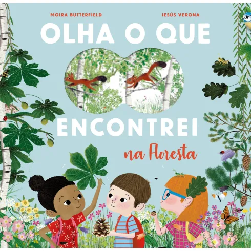 Olha o que Encontrei na Floresta de Moira Butterfield