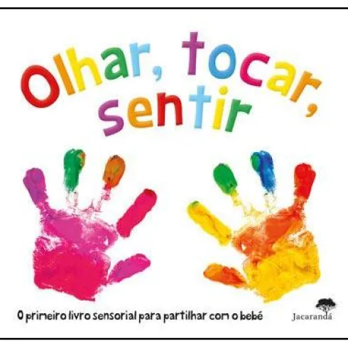 Olhar, Tocar, Sentir