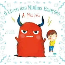 O Livro das Minhas Emoções - A Raiva de Stéphanie Couturier e Maureen Poignonec