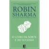 O Livro Da Sorte E Do Suce de Robin Sharma