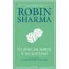 O Livro da Sorte e do Sucesso de Robin Sharma