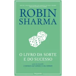 O Livro da Sorte e do Sucesso de Robin Sharma