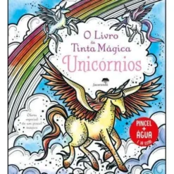 O Livro da Tinta Mágica - Unicórnios de Camilla Garofano