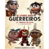O Livro dos Guerreiros de Pedro Santos Alves