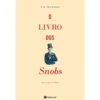 O Livro dos Snobs de W. M. Thackeray