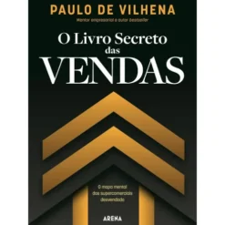 O Livro Secreto das Vendas de Paulo De Vilhena