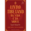O Livro Tibetano Da Vida E Da Morte de Sogyal Rinpoche;