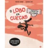 O Lobo Em Cuecas: Libertem O L de Wilfrid Lupano