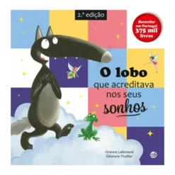 O Lobo que Acreditava nos seus Sonhos: Livro de Histórias de Orianne Lallemand