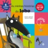 O Lobo Que:As Minhas Histórias Do Lobo-Voume 1:Coletâneas de Orianne Lallemand