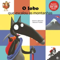 O Lobo que Escalou as Montanhas de Orianne Lallemand