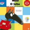 O Lobo que Queria Ir à Escola de Orianne Lallemand