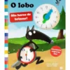 O Lobo - São Horas de Brincar! de Orianne Lallemand