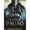 O Lorde Pagão de Bernard Cornwell