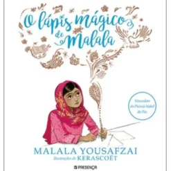 O Lápis Mágico de Malala de Malala Yousafzai
