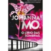 O Lírio das Sombras de Johanna Mo