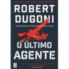 O Último Agente de Robert Dugoni